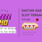 Daftar Agen Slot Tergacor TITI4D