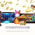 Deposit Pulsa Agen Slot Titi4D