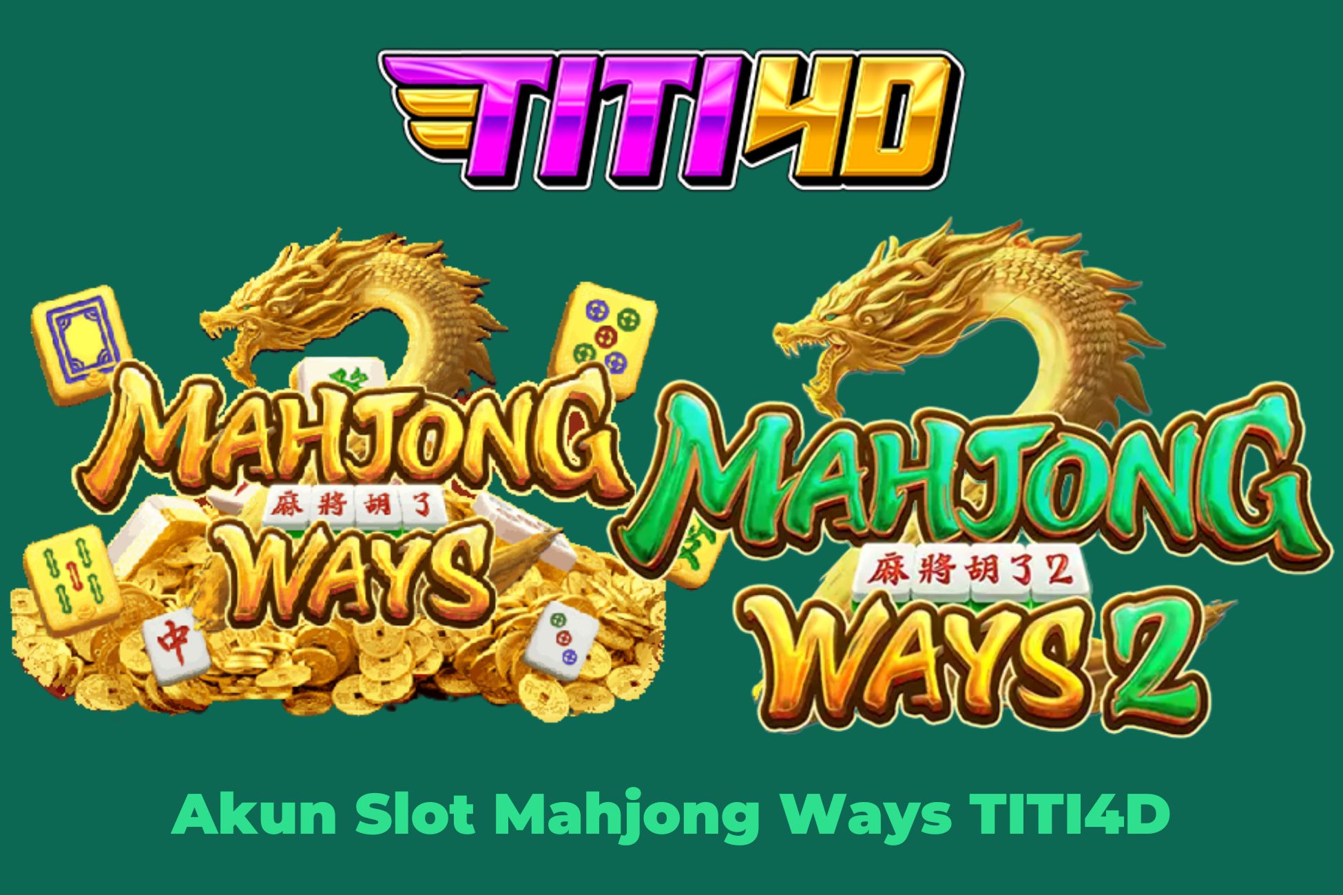 Akun Slot Mahjong Ways TITI4D