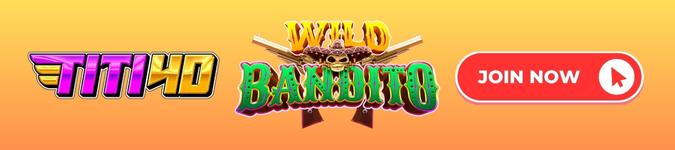 Agen Slot Wild Bandito TITI4D